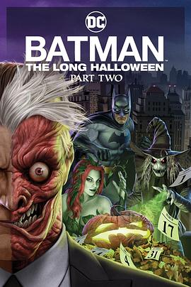 91爆料网《蝙蝠侠：漫长的万圣节(下) Batman: The Long Halloween, Part 2》免费在线观看